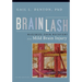 Brainlash: Maximize Your Recovery From Mild Brain Injury