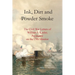 Ink, Dirt and Powder Smoke: The Civil War Letters of William F. Keeler, Paymaster on the USS Monitor
