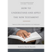 How to Understand and Apply the New Testament: Twelve Steps from Exegesis to Theology