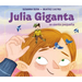 Julia Giganta: Se Siente Pequeña / Julia Giganta: Feels Small