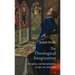 The Theological Imagination: Perception and Interpretation in Life, Art, and Faith