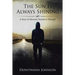 The Sun Is Always Shining: A Story of Adversity Turned to Triumph