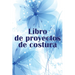 Libro de proyectos de costura: Rastreador de costura para llevar un registro de los proyectos de costura - regalo perfecto para los amantes de la cost