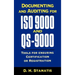 Documenting and Auditing for ISO 9000 and Qs-9000: Tools for Ensuring Certification or Registration