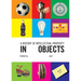A History of Intellectual Property in 50 Objects