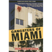 Gangsters of Miami: True Tales of Mobsters, Gamblers, Hit Men, Con Men and Gang Bangers from the Magic City