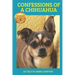 Confessions of a Chihuahua: Memoir of an Amazing Dog