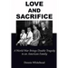 Love and Sacrifice (2017): A World War Brings Double Tragedy to an American Family