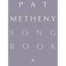 Pat Metheny Songbook: Lead Sheets