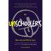 The Unschooler's Educational Dictionary: A Lighthearted Introduction to the World of Education and Curriculum-Free Alternatives (Active Learning)