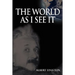World As I See It