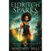 Eldritch Sparks: Shadows of Otherside Book 2
