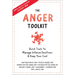 The Anger Toolkit: Quick Tools to Manage Intense Emotions and Keep Your Cool