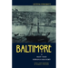 Baltimore: A Not Too Serious History