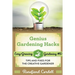 Genius Gardening Hacks: Tips and Fixes for the Creative Gardener