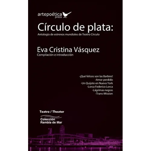 Círculo de plata: Antología de estrenos mundiales de Teatro Círculo