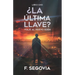 ¿La última llave?: Viaje al Nuevo Edén - Libro uno