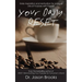 Your Daily RESET: Daily Inspiration and Motivation for Living Your Life of Purpose with Passion