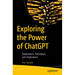 Exploring the Power of ChatGPT: Applications, Techniques, and Implications