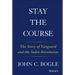 Stay the Course: The Story of Vanguard and the Index Revolution