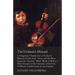 The Violinist's Manual - A Progressive Classification of Technical Material, Etudes, Solo-Pieces and the Most Important Chamber-Music Works as Well as