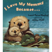 I Love My Mommy Because...