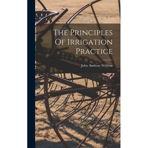 The Principles Of Irrigation Practice