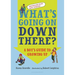 What's Going on Down There?: A Boy's Guide to Growing Up