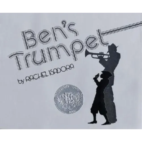 Ben's Trumpet: A Caldecott Honor Award Winner