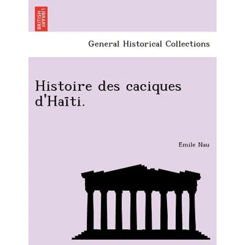Histoire des caciques d'Haïti.
