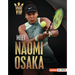 Meet Naomi Osaka: Tennis Superstar