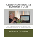 A Dispensationalist Examines TULIP: Can a Dispensationalist believe the Reformed Doctrine of Predestination?