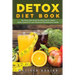 Detox Diet Book: The Detox Diet Guide for Detoxing for Health. Detox Cleanse for Your Optimum Detoxification Health