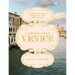 A Guide to Drinking in Venice: A Modern Guide to Venice's Best Coffee, Wine, Beer and Cocktail Spots