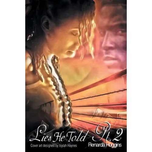 Lies He Told Part Two