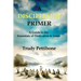 A Discipleship Primer: A Guide to the Essentials of Dedication to Jesus