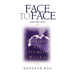 Face to Face, Volume One: Praying the Scriptures for Intimate Worship (a 90-Day Devotional)