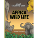 Adult Coloring Book Africa Wild Life: Adult Coloring Book