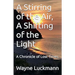 A Stirring of the Air, A Shifting of the Light