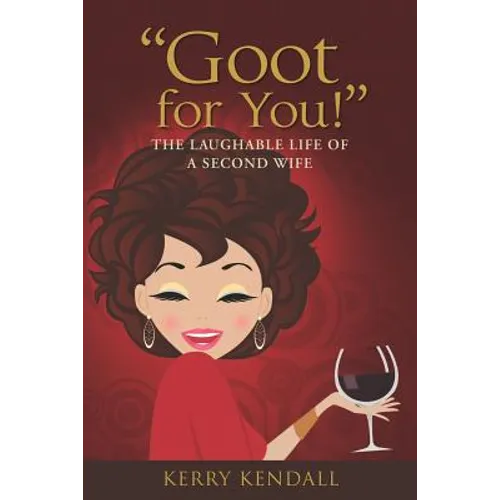 "Goot for You!": The Laughable Life of a Second Wife