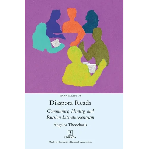 Diaspora Reads: Community, Identity, and Russian Literaturocentrism