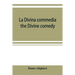La Divina commedia; the Divine comedy