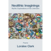 Neolithic Imaginings: Mythic Explorations of the Unknown