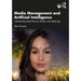 Media Management and Artificial Intelligence: Understanding Media Business Models in the Digital Age