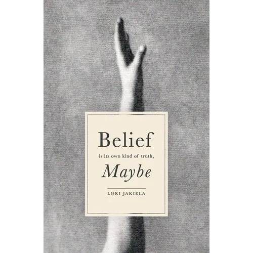 Belief Is Its Own Kind of Truth, Maybe