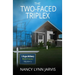 The Two-Faced Triplex: A Regan McHenry Real Estate Mystery