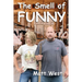 The Smell of Funny