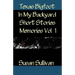 Texas Bigfoot In My Backyard Short Stories: Memories
