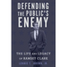 Defending the Public's Enemy: The Life and Legacy of Ramsey Clark