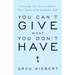 You Can't Give What You Don't Have: Creating the Seven Habits That Make a Remarkable Life